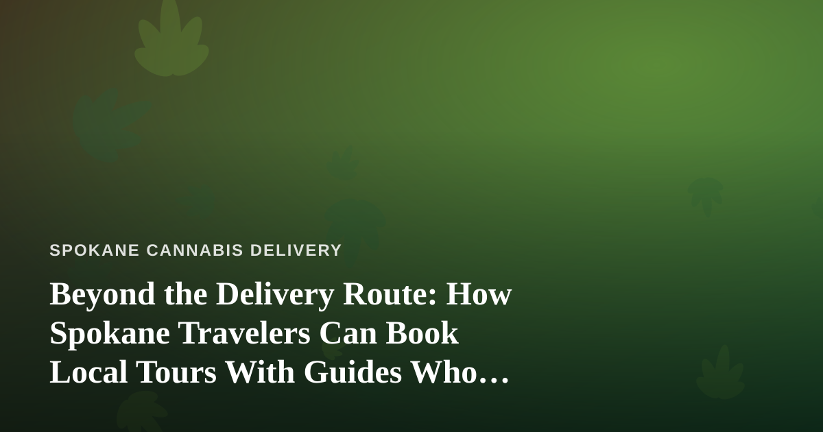 Beyond the Delivery Route: How Spokane Travelers Can Book Local Tours With Guides Who Actually Know the City
