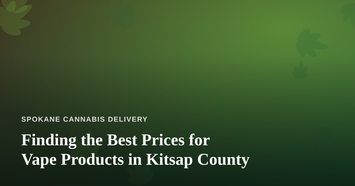 Finding the Best Prices for Vape Products in Kitsap County