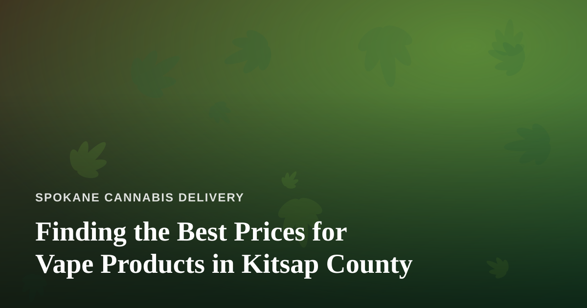 Finding the Best Prices for Vape Products in Kitsap County