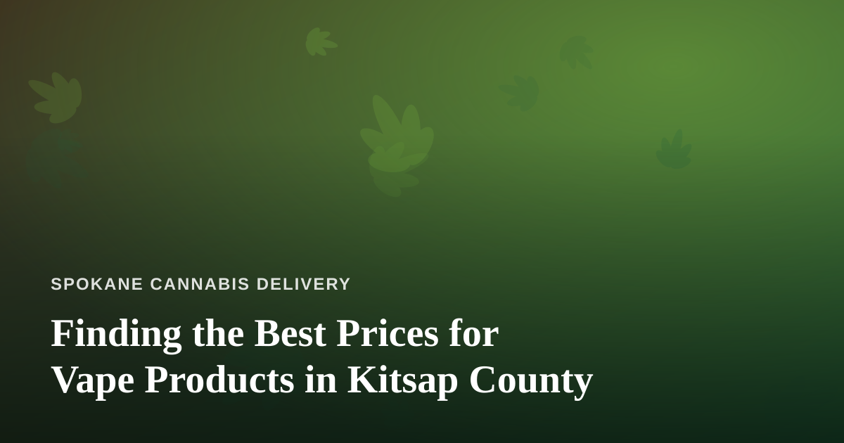 Finding the Best Prices for Vape Products in Kitsap County