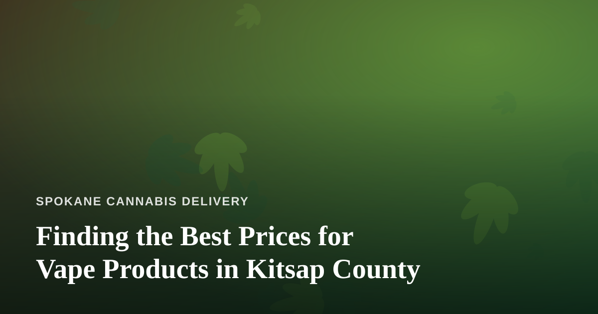 Finding the Best Prices for Vape Products in Kitsap County