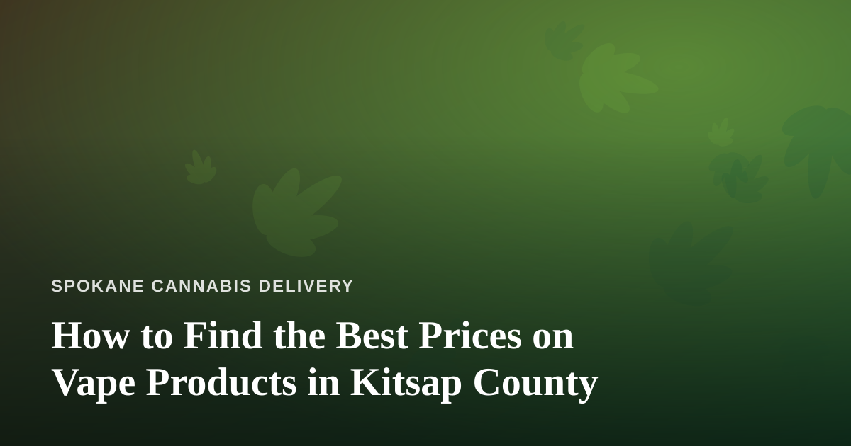 How to Find the Best Prices on Vape Products in Kitsap County