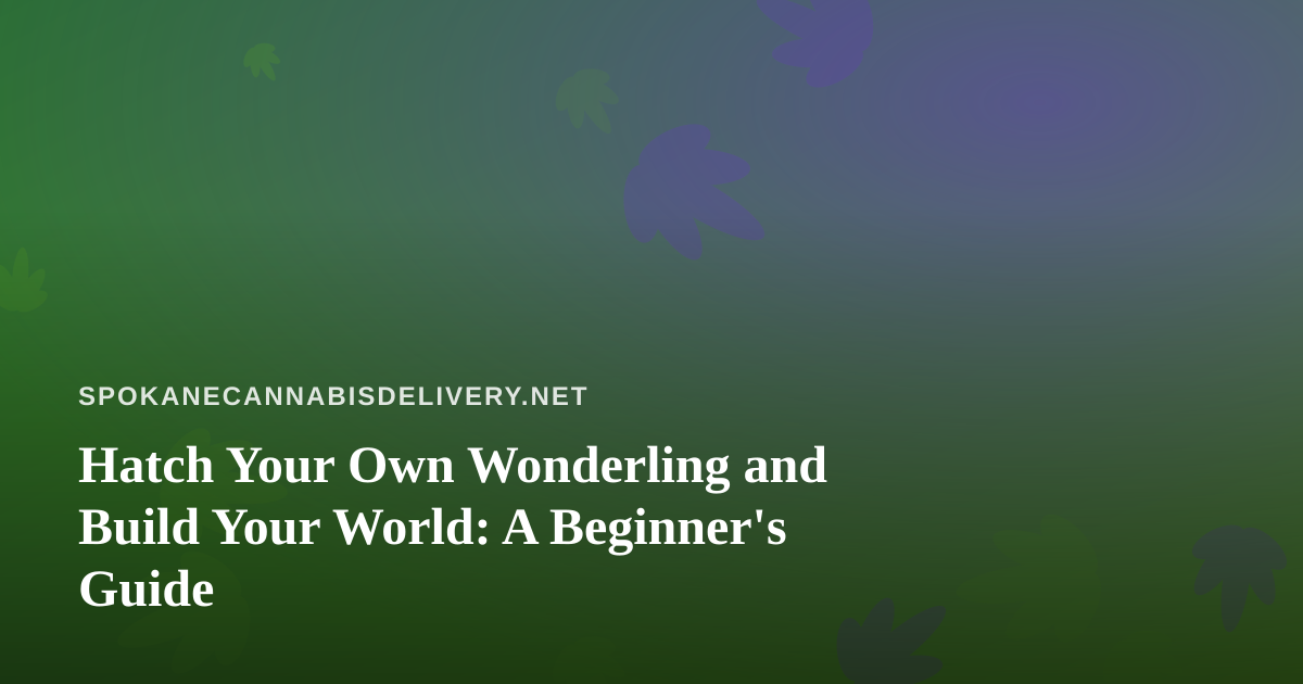 Hatch Your Own Wonderling and Build Your World: A Beginner’s Guide