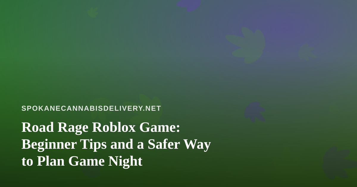 Road Rage Roblox Game: Beginner Tips and a Safer Way to Plan Game Night